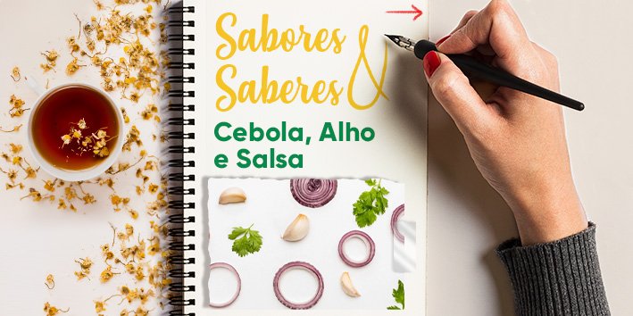 Sabores e saberes - Cebola, alho e salsa 1